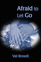 Afraid to Let Go 0805958215 Book Cover