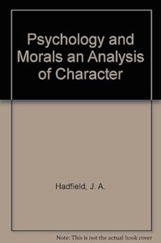 Psychology and Morals an Analysis of Character