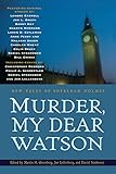 Murder, My Dear Watson: New Tales of Sherlock Holmes