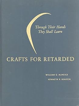 Hardcover Crafts for Retarded: Through their Hands They Shall Learn Book