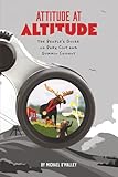 Attitude at Altitude: The People’s Guide to Park City and Summit County
