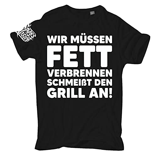 Männer und Herren T-Shirt Wir müssen Fett verbrennen schmeißt den Grill an Größe S - 5XL