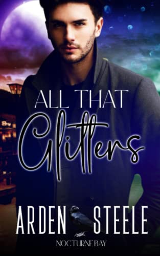 All That Glitters: A Nocturne Bay Story