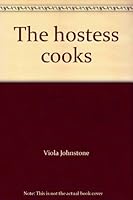 The hostess cooks B0000CJCJY Book Cover