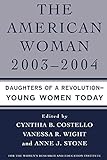 The American Woman 2003-2004: Daughters of a Revolution - Young Women Today