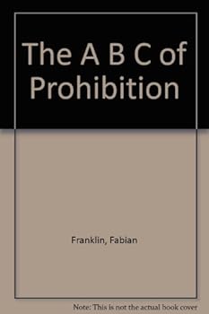 Hardcover The A B C of prohibition, Book