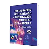 RESTAURACION DEL CARTILAGO Y PRESERVACION ARTICULAR DE LA RODILLA. + DVD