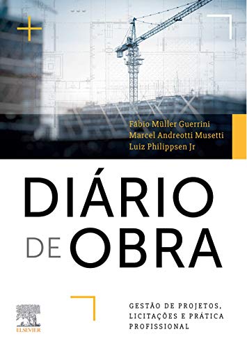 Diário de obra: gestão de projetos, licitações e prática profissional