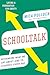 Schooltalk: Rethinking What We Say About and To Students Every Day