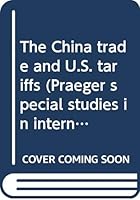 China Trade and U.S. Tariffs. B0006C55V6 Book Cover
