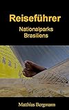 Reiseführer Nationalparks Brasiliens - Matthias Bergmann 