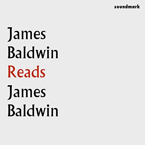 James Baldwin Reads James Baldwin [Explicit]