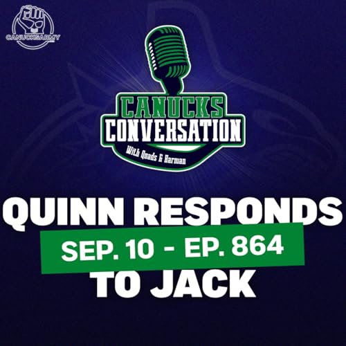 『Sep 10: Quinn Hughes responds to Jack's comments ft. Matt Larkin (ep. 864)』のカバーアート