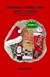 Christmas & Holiday Trivia - Volume 1 & Volume 2: 500 Questions: Some difficult, some easy, yet all thought-provoking & fun!