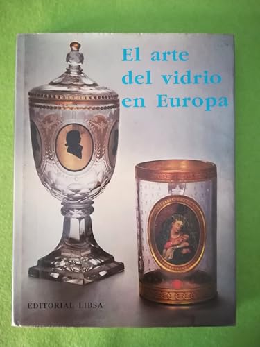 El arte del vidrio en Europa.