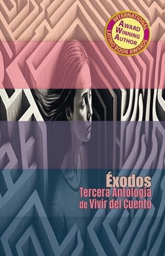 Éxodos: Tercera Antología de Vivir del Cuento