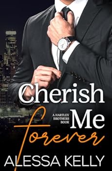 Paperback Cherish Me Forever: A Hartley Brothers Romance Suspense Novel Book