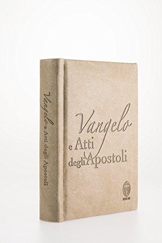 Vangelo e Atti degli Apostoli. Edizione pregiata
