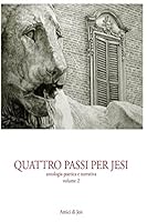 Quattro passi per Jesi - volume 2: antologia poetica e narrativa 152283298X Book Cover
