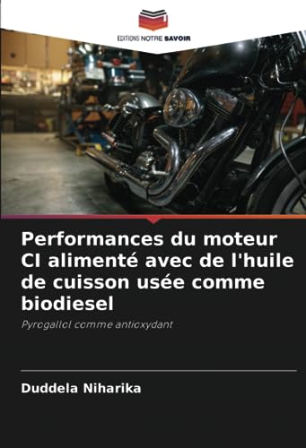 Performances du moteur CI alimenté avec de l'huile de cuisson usée comme biodiesel: Pyrogallol comme antioxydant
