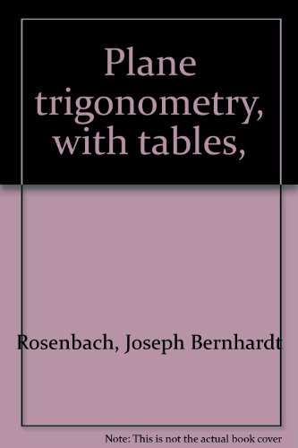 Plane trigonometry, with tables, B0007IXT80 Book Cover