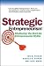 Strategic Entrepreneurism: Shattering the Start-Up Entrepreneurial Myths