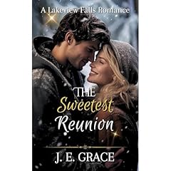 The Sweetest Reunion Audiolibro Por J.E. Grace arte de portada