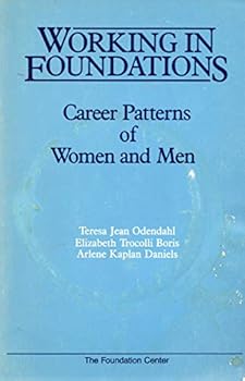 Paperback Working in Foundations: Career Patterns of Women and Men Book