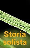 solistar  Storia solista (Italian Edition)