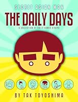Secret Asian Man: The Daily Days 1616582804 Book Cover