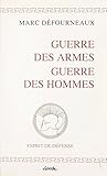  Guerre des armes, guerre des hommes : 1994 (Esprit de défense) (French Edition)