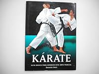 Karate: Guia basica para conocer este arte marcial (Artes marciales series) 8497641353 Book Cover