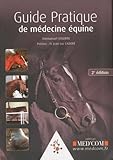  GUIDE PRATIQUE DE MEDECINE EQUINE 2E EDITION