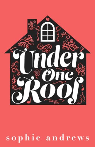 Under One Roof: A grumpy single dad nanny roman... 1957580704 Book Cover