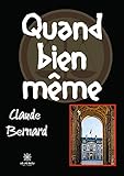  Quand bien même