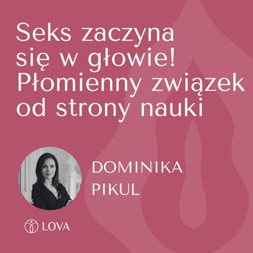 Seks zaczyna się w głowie! Płomienny związek od strony nauki