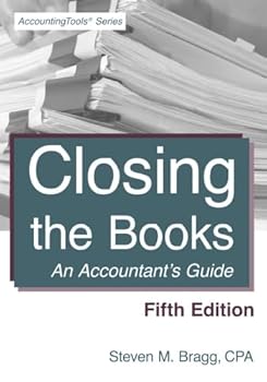 Paperback Closing the Books: Fifth Edition: An Accountant's Guide Book