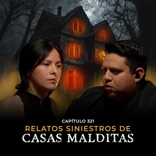 Casas Malditas Reales: Espíritus, Lamentos y Experiencias Paranormales