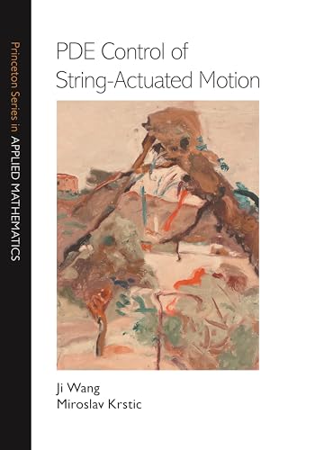 PDE Control of String-Actuated Motion (Princeton Series in Applied Mathematics)