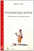 Aromaterapia Pratica. Olii Essenziali E Tecniche Curative - 3