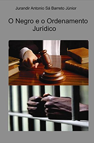 O Negro e o Ordenamento Jurídico