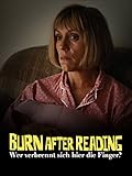  Burn After Reading - Wer verbrennt sich hier die Finger?