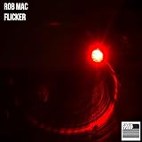 Flicker (Rob Mac Straight Up Mix)