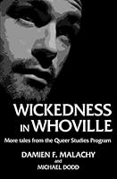Wickedness in WhoVille: More Tales from the Queer Studies Program 1503194809 Book Cover