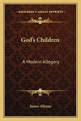 God's Children: A Modern Allegory