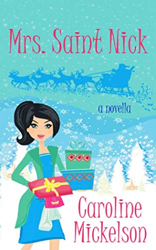 Mrs. Saint Nick (A Christmas Central Romantic Comedy)