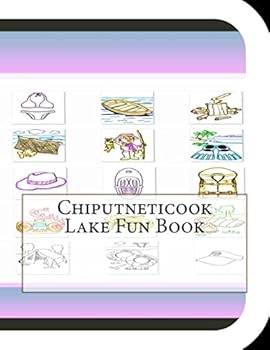 Paperback Chiputneticook Lake Fun Book: A Fun and Educational Book About Chiputneticook Lake Book