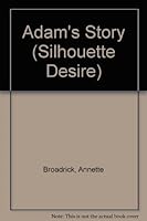 Adam'S Story (Silhouette Desire, No 367) 0373053673 Book Cover