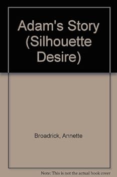 Mass Market Paperback Adam'S Story (Silhouette Desire) Book