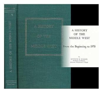 Hardcover A History of the Middle West: From the Beginning to 1970 Book